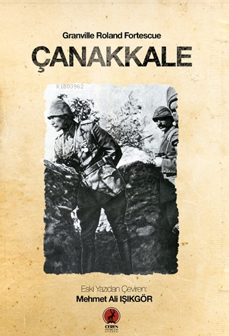 Çanakkale | Granville Roland Fortescue | Ceren Yayıncılık ve Kitabevi