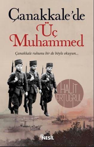 Çanakkale'de Üç Muhammed | Halit Ertuğrul | Nesil Yayınları