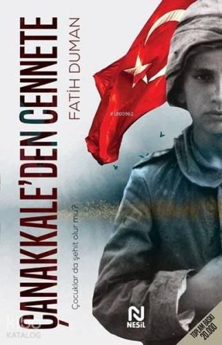 Çanakkale'den Cennete; Çocuklar da Şehit Olur mu ? | Fatih Duman | Nes