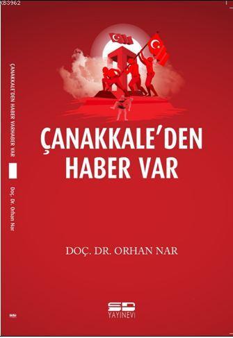 Çanakkale'den Haber Var | Orhan Nar | SD Yayınevi