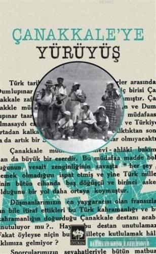 Çanakkale'ye Yürüyüş | Hüseyin Nihal Atsız | Ötüken Neşriyat