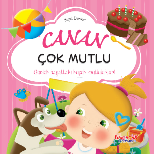 Canan Çok Mutlu;Hayat Dersleri Dizisi | Chiara Brizzolara | Yumurcak Y