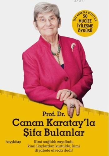 Canan Karatay'la Şifa Bulanlar; 50 Mucize İyileşme Öyküsü | Canan Efen