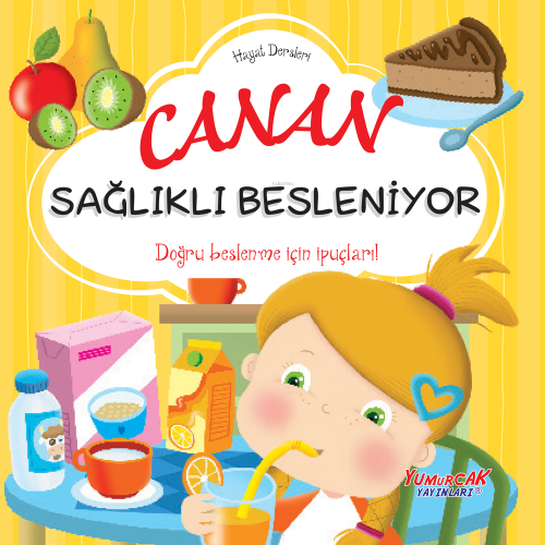 Canan Sağlıklı Besleniyor;Hayat Dersleri Dizisi | Chiara Brizzolara | 