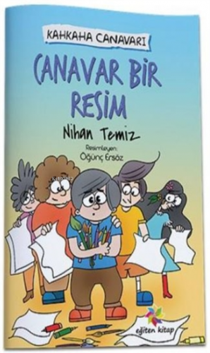 Canavar Bir Resim - Kahkaha Canavarı | Nihan Temiz | Eğiten Kitap