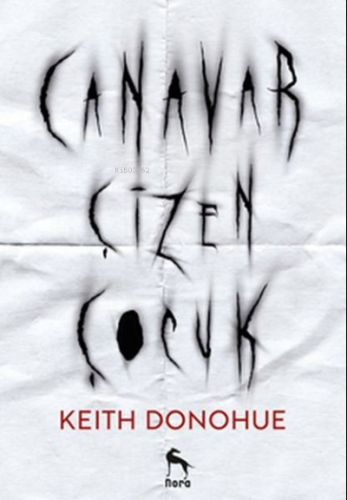 Canavar Çizen Çocuk | Keith Donohue | Nora Kitap