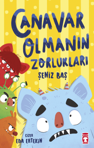 Canavar Olmanın Zorlukları | Şeniz Baş | Timaş Çocuk