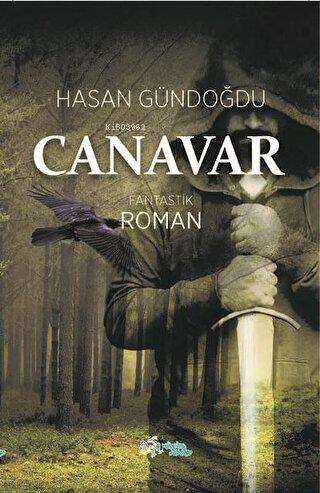 Canavar | Hasan Gündoğdu | Kültür Ajans Yayınevi