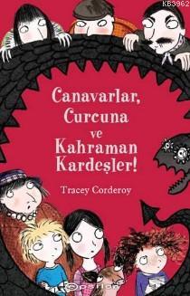 Canavarlar,Curcuna ve Kahraman Kardeşler! | Tracey Corderoy | Epsilon 