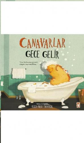 Canavarlar Gece Gelir (Ciltli) | Sezen Aksu Taşyürek | Timaş Çocuk