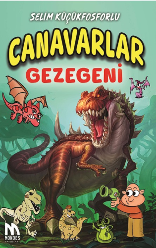 Canavarlar Gezegeni | Selim Küçükfosforlu | Mondes Yayınları