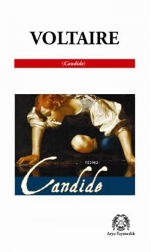 Candide | Voltaire (François Marie Arouet Voltaire) | Arya Yayıncılık