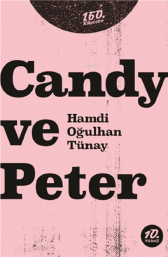 Candy ve Peter | Hamdi Oğulhan Tünay | 160. Kilometre Yayınevi