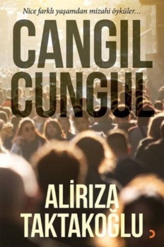 Cangıl Cungul | Alirıza Taktakoğlu | Cinius Yayınları