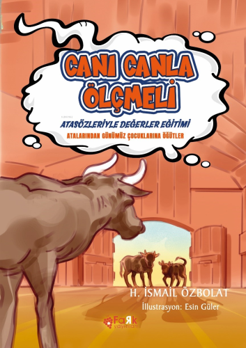 Canı Canla Ölçmeli (Atasözleriyle Değerler Eğitimi);Atalarımızdan Günü