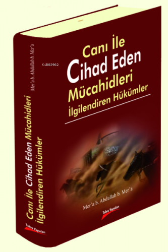 Canı ile Cihad Eden Mücahidleri İlgilendiren Hükümler (Ciltli) | Mer´a