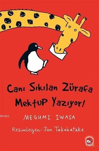 Canı Sıkılan Zürafa Mektup Yazıyor (Ciltsiz) | Megumi Iwasa | Beyaz Ba