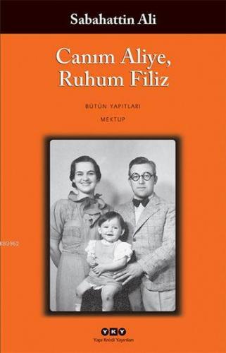 Canım Aliye, Ruhum Filiz | Sabahattin Ali | Yapı Kredi Yayınları ( YKY