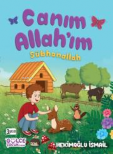 Canım Allahım Sübhanallah (Fleksi Cilt) | Hekimoğlu İsmail | Gülce Çoc