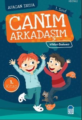 Canım Arkadaşım / Afacan Tayfa 1 Sınıf Okuma Kitabı | Vildan Özdemir |