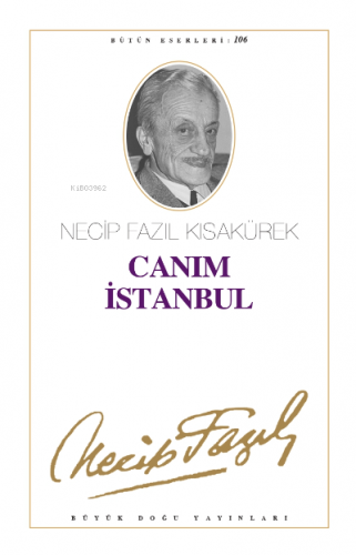 Canım İstanbul | Necip Fazıl Kısakürek | Büyük Doğu Yayınları