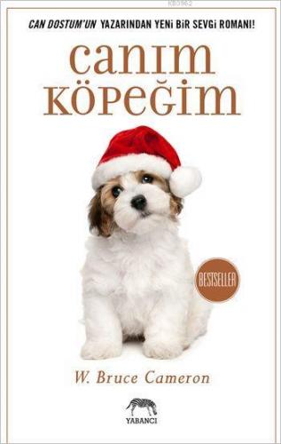 Canım Köpeğim | W. Bruce Cameron | Yabancı Yayınları