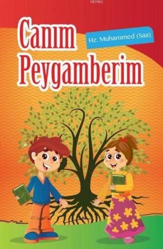 Canım Peygamberim 1. Cilt | Fazilet Eryavuz | İmam Rıza Dergahı Yayınl