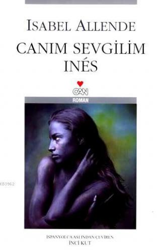 Canım Sevgilim Inés | Isabel Allende | Can Yayınları