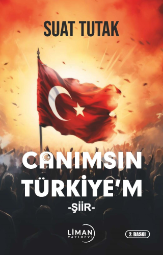 Canımsın Türkiye’m | Suat Tutak | Liman Yayınevi