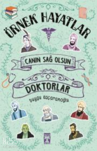 Canın Sağ Olsun - Doktorlar | Duygu Kaçaranoğlu | İlk Genç Timaş Yayın