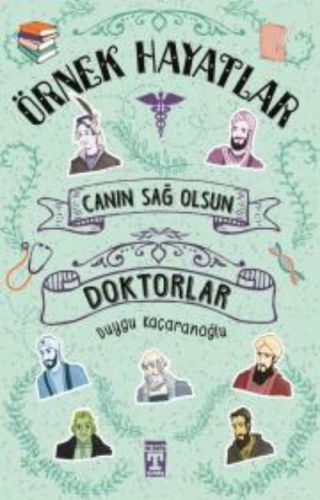 Canın Sağ Olsun - Doktorlar | Duygu Kaçaranoğlu | İlk Genç Timaş Yayın