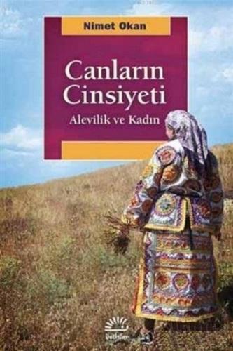 Canların Cinsiyeti; Alevilik ve Kadın | Nimet Okan | İletişim Yayınlar