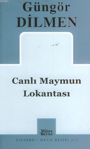 Canlı Maymun Lokantası | Güngör Dilmen | Mitos Boyut Yayınları