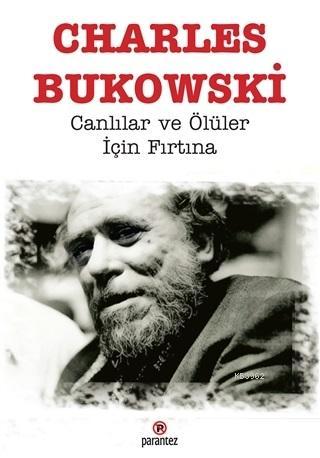 Canlılar ve Ölüler İçin Fırtına | Charles Bukowski | Parantez Yayınlar