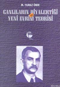 Canlıların Diyalektiği ve Yeni Evrim Teorisi | M. Yılmaz Öner | Belge 