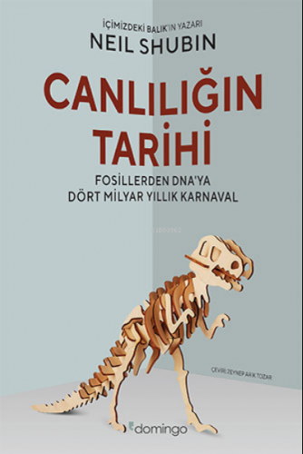 Canlılığın Tarihi;Fosillerden DNA'ya Dört Milyar Yıllık Karnaval | Nei