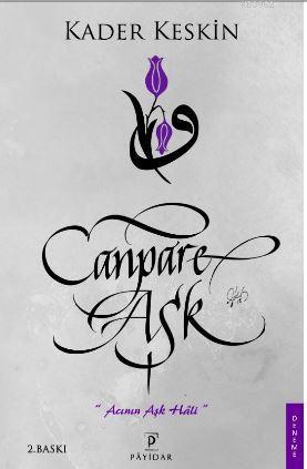 Canpare Aşk | Kader Keskin | Payidar Yayınevi