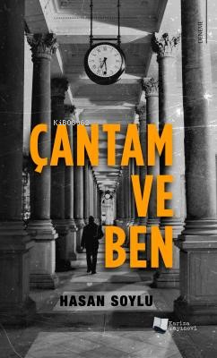 Çantam Ve Ben | Hasan Soylu | Karina Kitap