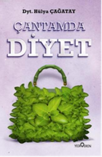 Çantamda Diyet | Hülya Çağatay | Yediveren Yayınları