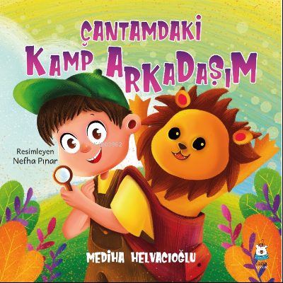 Çantamdaki Kamp Arkadaşım | Mediha Helvacıoğlu | Luna Yayınları