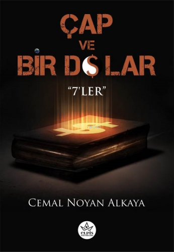 Çap ve Bir Dolar;7’ler | Cemal Noyan Alkaya | Elpis Yayınları