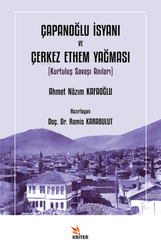 Çapanoğlu İsyanı ve Çerkez Ethem Yağması;Kurtuluş Savaşı Anıları | Ahm