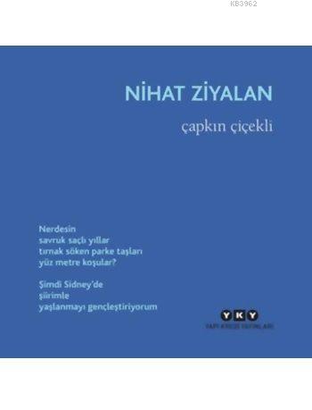 Çapkın Çiçekli | Nihat Ziyalan | Yapı Kredi Yayınları ( YKY )