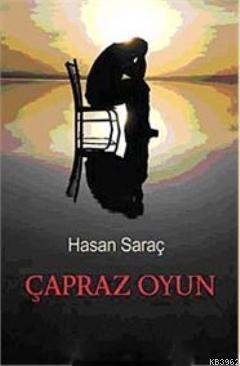 Çapraz Oyun | Hasan Saraç | Epsilon Yayınevi