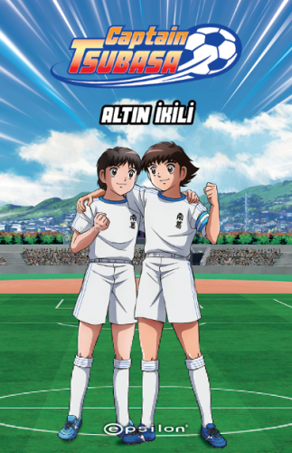 Captain Tsubasa - Altın İkili | Ersin Kamburoğlu | Epsilon Yayınevi