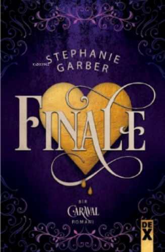 Caraval 3 Finale | Stephanie Garber | Dex Kitap