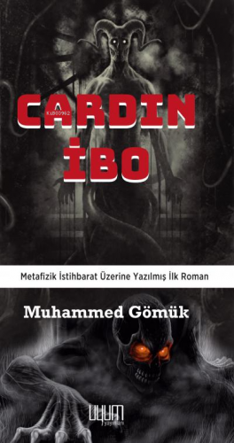 Cardın İbo ;Metafizik İstihbarat Üzerine Yazılmış İlk Roman | Muhammed