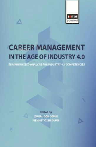 Career Management In The Age Of Industry 4.0 | Zuhal Gökdemir | Eğitim