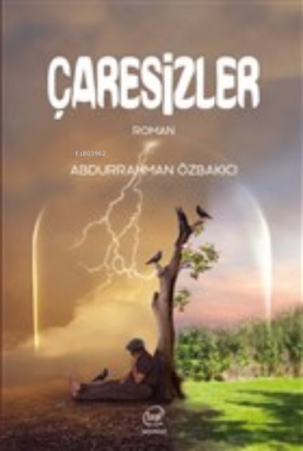 Çaresizler | Abdurrahman Özbakıcı | Çizge Yayıncılık