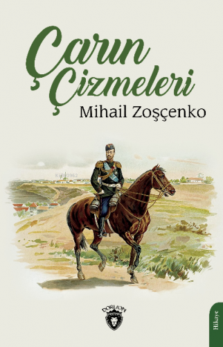 Çarın Çizmeleri | Mihail Zoşçenko | Dorlion Yayınevi